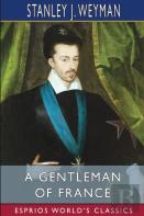A Gentleman Of France (Esprios Classics)