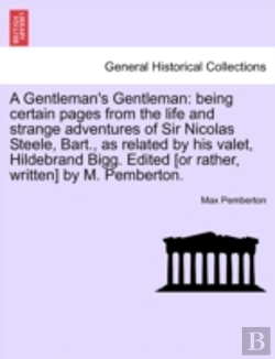 Bertrand.pt - A Gentleman'S Gentleman: Being Certain P