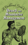 A Gentleman'S Guide To Beard And Moustache Management