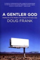 A Gentler God