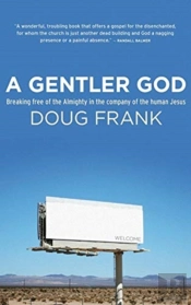 A Gentler God