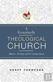A Genuinely Theological Church
