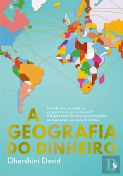 A Geografia Do Dinheiro