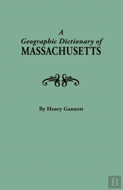 Bertrand.pt - A Geographic Dictionary Of Massaschusetts. U.S. Geological Survey, Bulletin No. 116