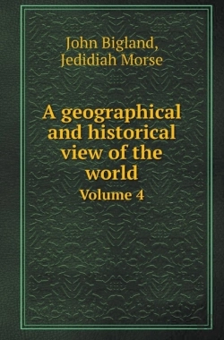 Bertrand.pt - A Geographical And Historical View Of The World Volume 4