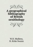 A Geographical Bibliography Of British Ornithology