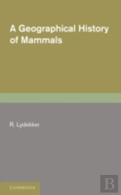 A Geographical History Of Mammals