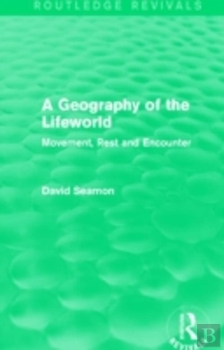 Bertrand.pt - A Geography Of The Lifeworld (Routledge Revivals)