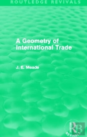 A Geometry Of International Trade (Routledge Revivals)