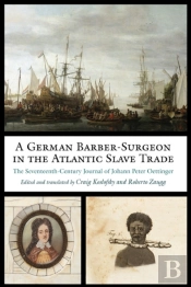A German Barber-Surgeon In The Atlantic Slave Trade