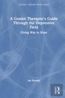 A Gestalt Therapistâ€™S Guide Through The Depressive Field
