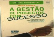 A Gestão de Projectos com Sucesso