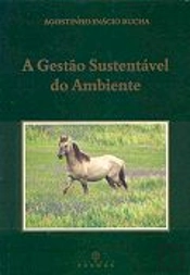 A Gestão Sustentável do Ambiente