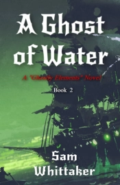 A Ghost Of Water: A  Ghostly Elements  N
