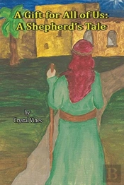 A Gift For All Of Us: A Shepherd'S Tale