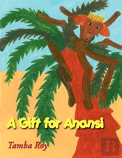 A Gift For Anansi