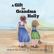 A Gift For Grandma Holly