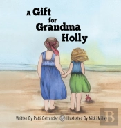 A Gift For Grandma Holly
