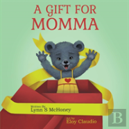 A Gift For Momma