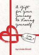 A Gift For Your Journey To Loving Yourself