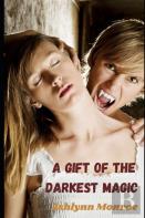 A Gift Of The Darkest Magic
