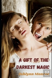 A Gift Of The Darkest Magic