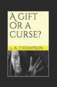 A Gift Or A Curse?