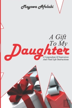 Bertrand.pt - A Gift To My Daughter: ...A Compendium O