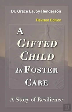Bertrand.pt - A Gifted Child In Foster Care: A Story O