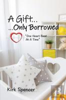 A Gift...Only Borrowed