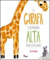 A Girafa é Demasiado Alta para Este Livro