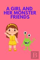 A Girl And Her Monster Friends