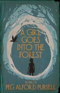 A Girl Goes Into The Forest