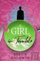 A Girl In Trouble
