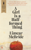 A Girl Is A Half-Formed Thing