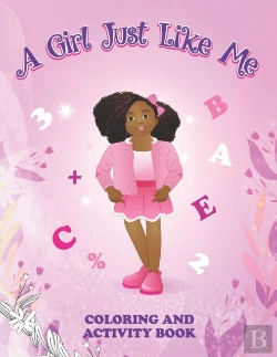 Bertrand.pt - A Girl Just Like Me Coloring & Activity Book