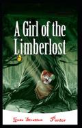 A Girl Of The Limberlost By Gene Stratton-Porter Illustrated