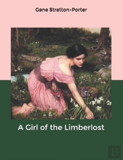 Bertrand.pt - A Girl Of The Limberlost