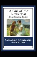 A Girl Of The Limberlost Illustrated