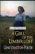 A Girl Of The Limberlost Illustrated
