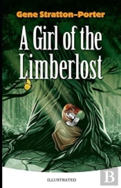 A Girl Of The Limberlost Illustrated