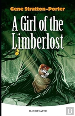 Bertrand.pt - A Girl Of The Limberlost Illustrated