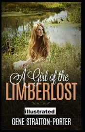 A Girl Of The Limberlost Illustrated