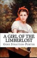 A Girl Of The Limberlost Illustrated