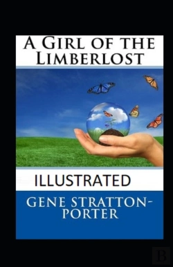 Bertrand.pt - A Girl Of The Limberlost Illustrated