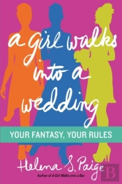 A Girl Walks Into A Wedding