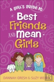 A Girl'S Guide To Best Friends And Mean Girls