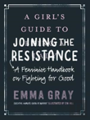 A Girl'S Guide To Joining The Resistance