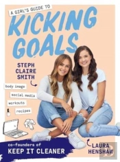 A Girl'S Guide To Kicking Goals