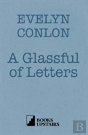 A Glassful Of Letters